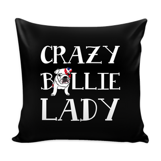 Crazy Bullie Lady Dog Pillow Cover - English Bulldog Accessories - TeeAmazing