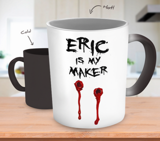 Eric Is My Maker Color Changing Mugs & Coffee Cups - True Blood Coffee Mugs - TeeAmazing