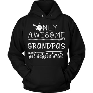 Only Awesome Grandpas Get Hugged A Lot T Shirts, Tees & Hoodies - Grandpa Shirts - TeeAmazing