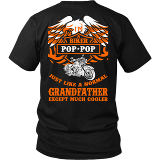 Biker Pop-Pop Just Like a Normal Except Much Cooler T-Shirt - Pop-Pop Shirt - TeeAmazing