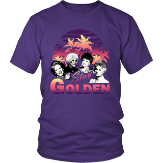 Stay Golden T Shirts, Tees & Hoodies - The Golden Girls Shirts - TeeAmazing