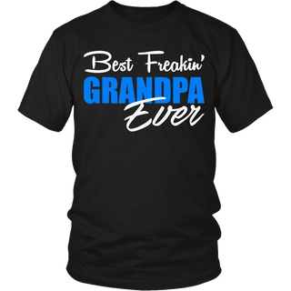 Best Freakin' Grandpa Ever T Shirts, Tees & Hoodies - Grandpa Shirts - TeeAmazing