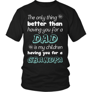 My Children Having You For A Grandpa T Shirts, Tees & Hoodies - Grandpa Shirts - TeeAmazing