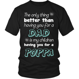 My Children Having You For A Poppa T Shirts, Tees & Hoodies - Grandpa Shirts - TeeAmazing