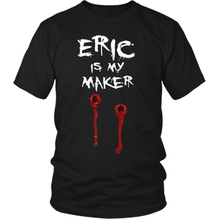 Eric Is My Maker T Shirts, Tees & Hoodies - True Blood Shirts - TeeAmazing