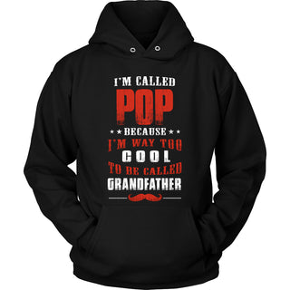 Pop Way Too Cool Grandfather T-Shirt - Pop Shirt - TeeAmazing
