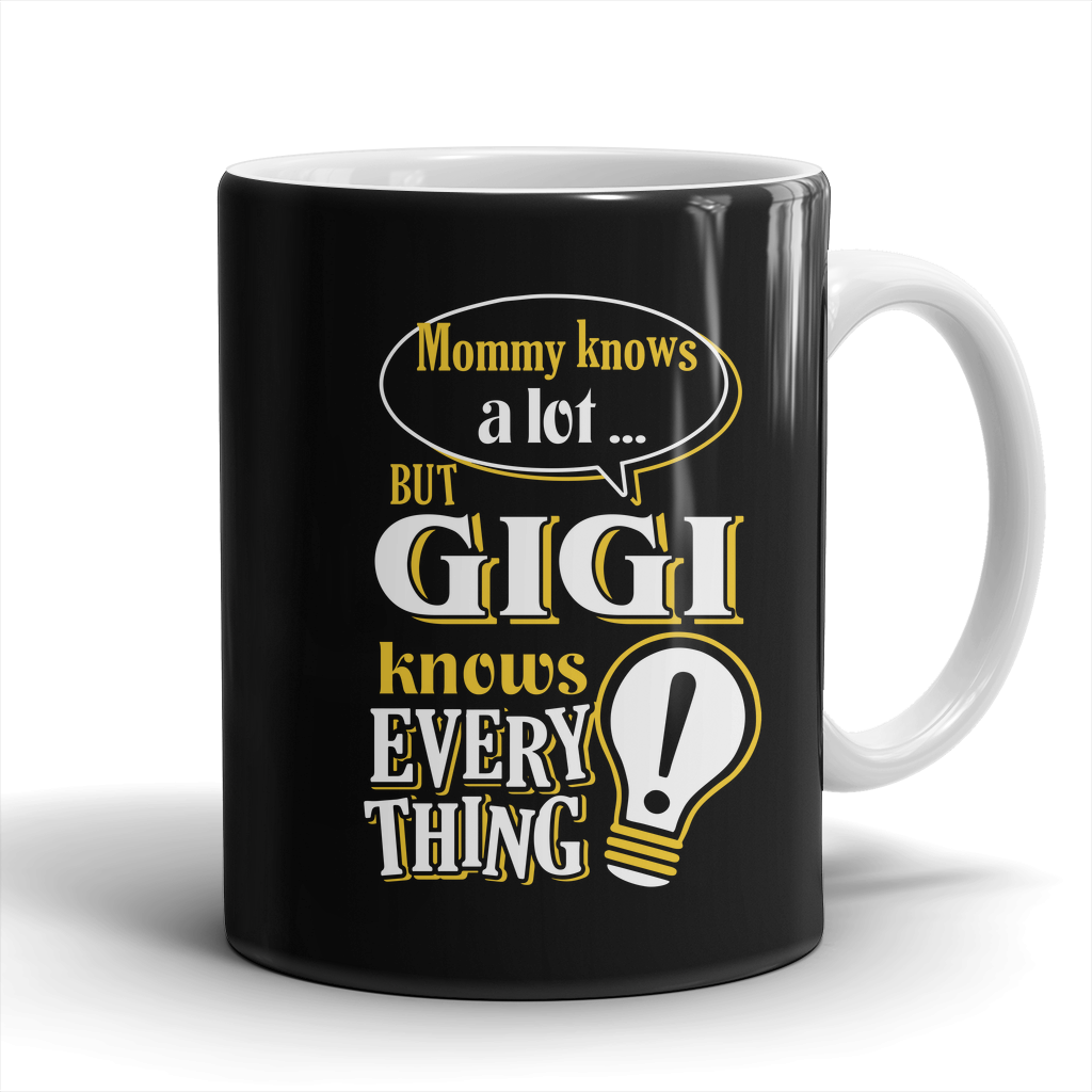 GiGi Knows More Mug - GiGi Mug - TeeAmazing