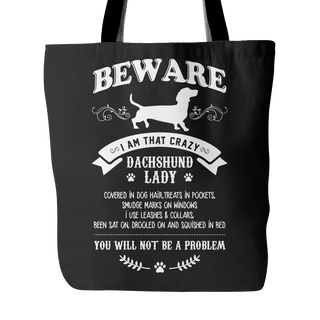 Beware Crazy Lady Dachshund Dog Tote Bags - Dachshund Bags - TeeAmazing