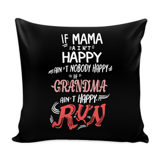 If Grandma  ain't Happy Pillow Cover - Grandma  Accessories - TeeAmazing