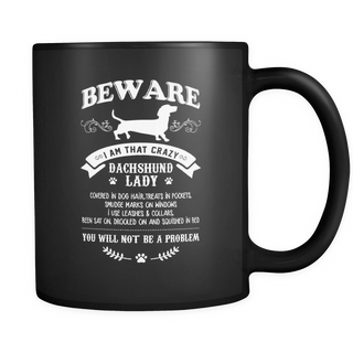 Beware Crazy Lady Dachshund Dog Mugs & Coffee Cups - Dachshund Coffee Mugs - TeeAmazing