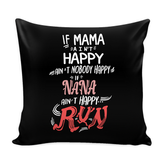 If NANA ain't Happy Pillow Cover - NANA Accessories - TeeAmazing