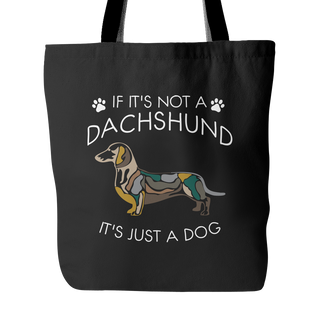 If It's Not A Dachshund Dog Tote Bags - Dachshund Bags - TeeAmazing