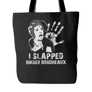 I Slapped Ouiser Boudreaux Tote Bags - Steel Magnolias Bags - TeeAmazing