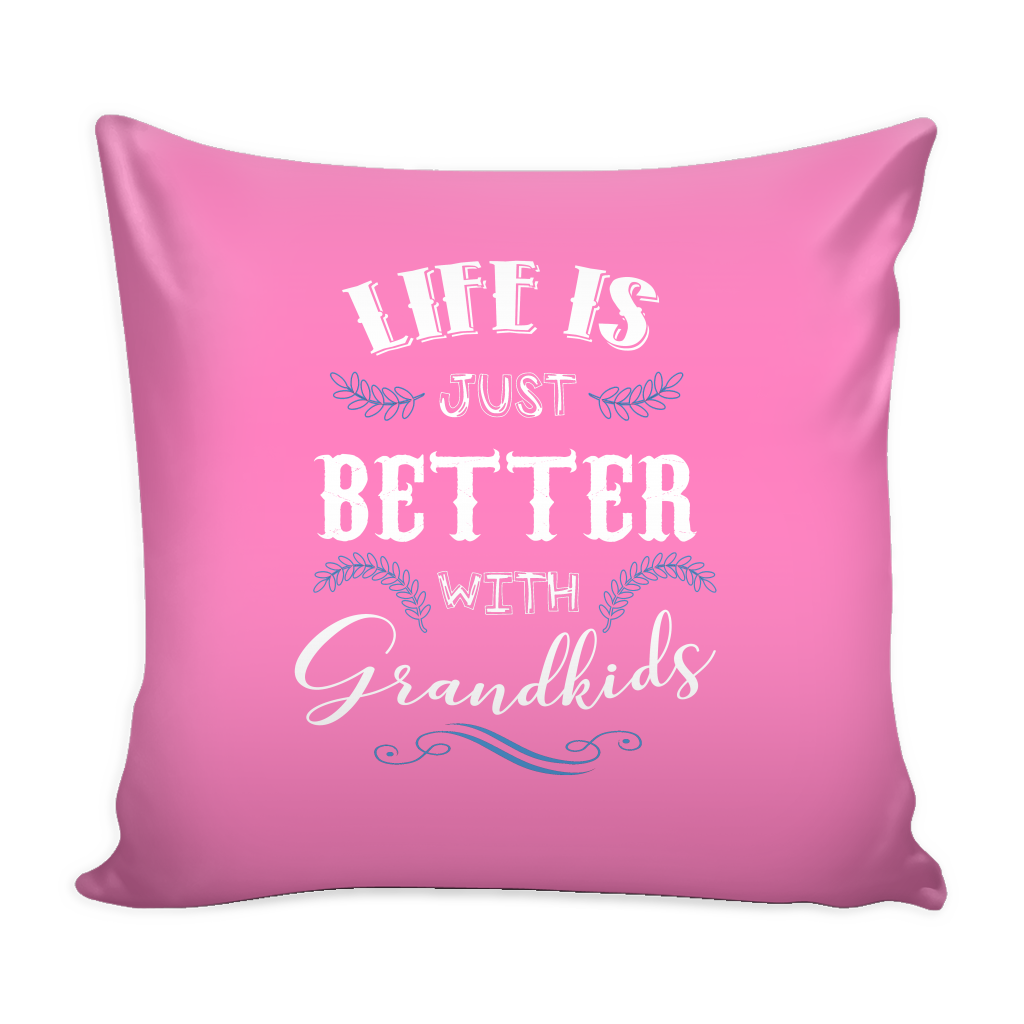 Life is Just Better With Grandkids Pillow Cover - Grandma Accessories - TeeAmazing