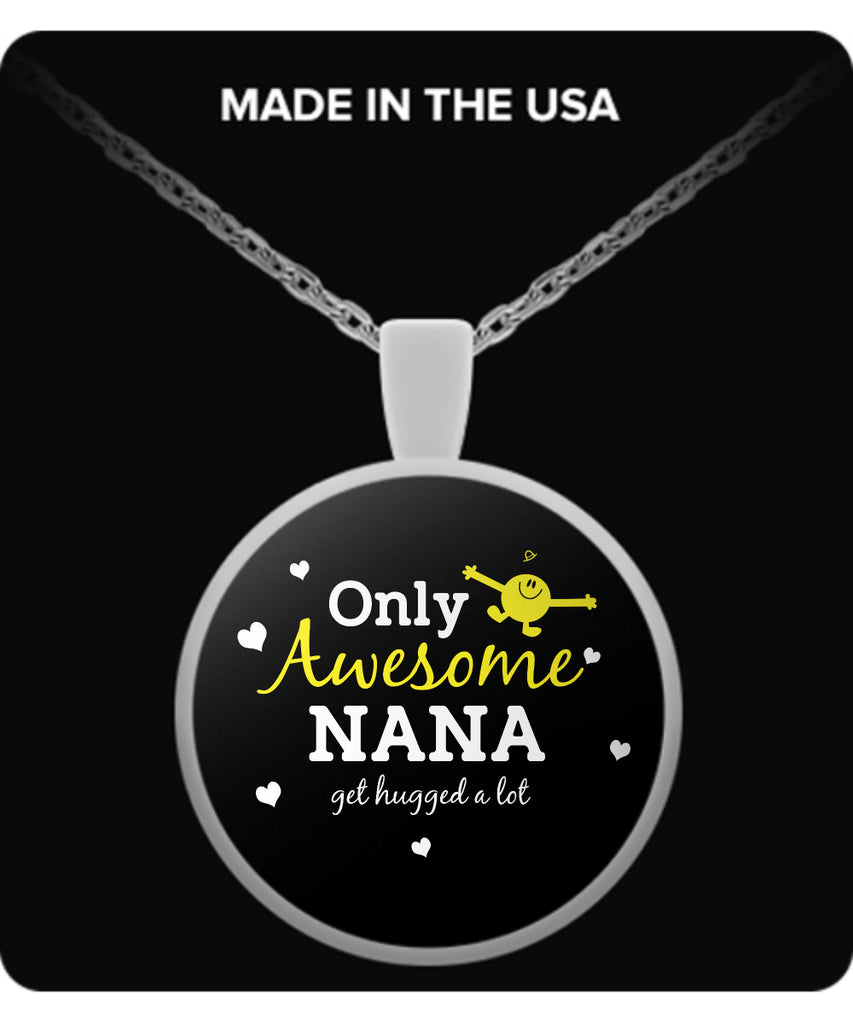 Only Awesome NANA Get Hugged A Lot Necklaces & Pendants - Grandma Necklaces - TeeAmazing