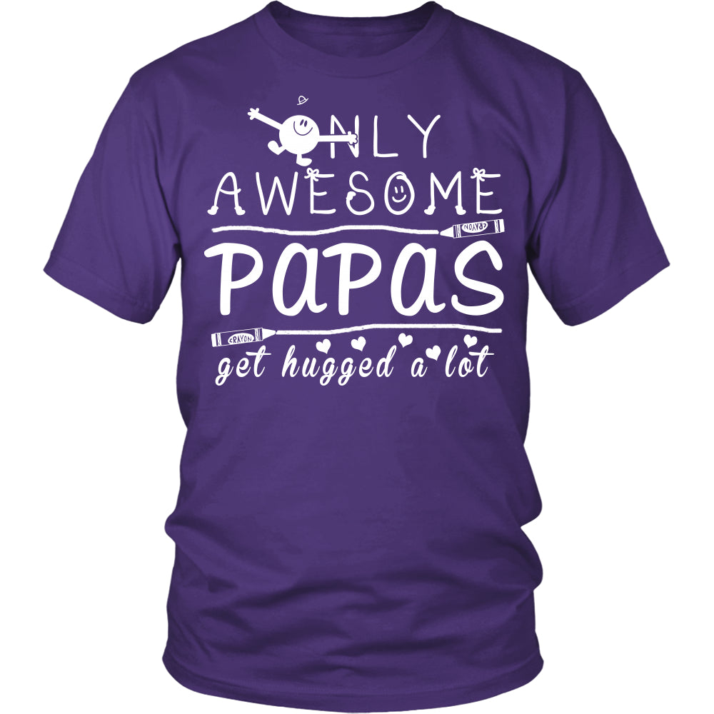 Only Awesome Papas Get Hugged A Lot T Shirts, Tees & Hoodies - Grandpa Shirts - TeeAmazing