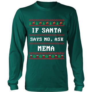 If Santa Say No Ask Mema T-Shirt - Mema Shirt - TeeAmazing