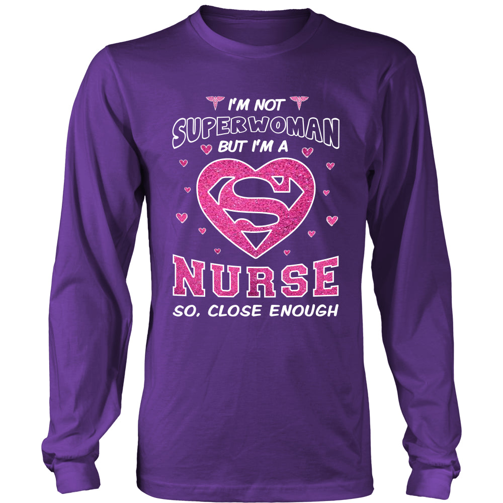 I'm Not Superwoman Nurse T-Shirt - Nurse Shirt - TeeAmazing