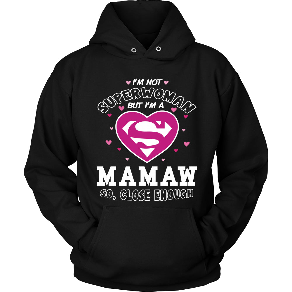 I'm Not Superwoman Mamaw T-Shirt - Mamaw Shirt - TeeAmazing
