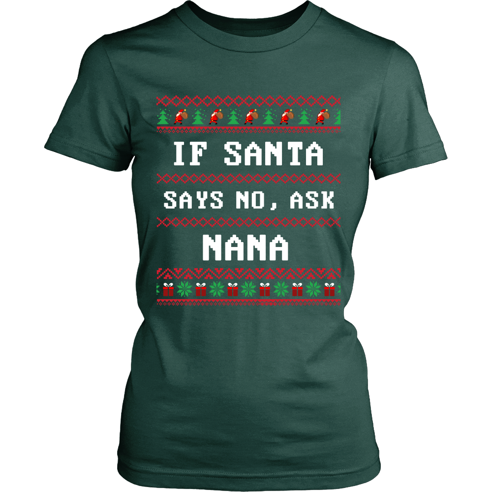 If Santa Say No Ask Nana T-Shirt - Nana Shirt - TeeAmazing
