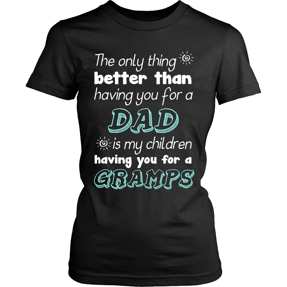 My Children Having You For A Gramps T Shirts, Tees & Hoodies - Grandpa Shirts - TeeAmazing