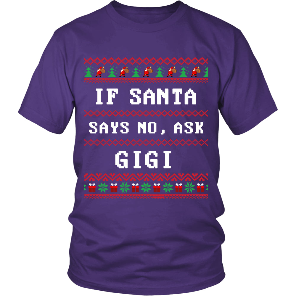 If Santa Say No Ask GiGi T-Shirt - GiGi Shirt - TeeAmazing