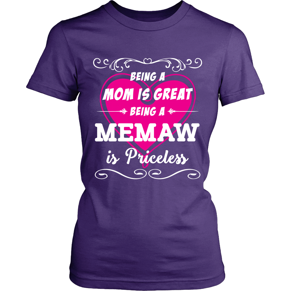 Being Memaw Mom Is Priceless T-Shirt - Memaw Shirt - TeeAmazing