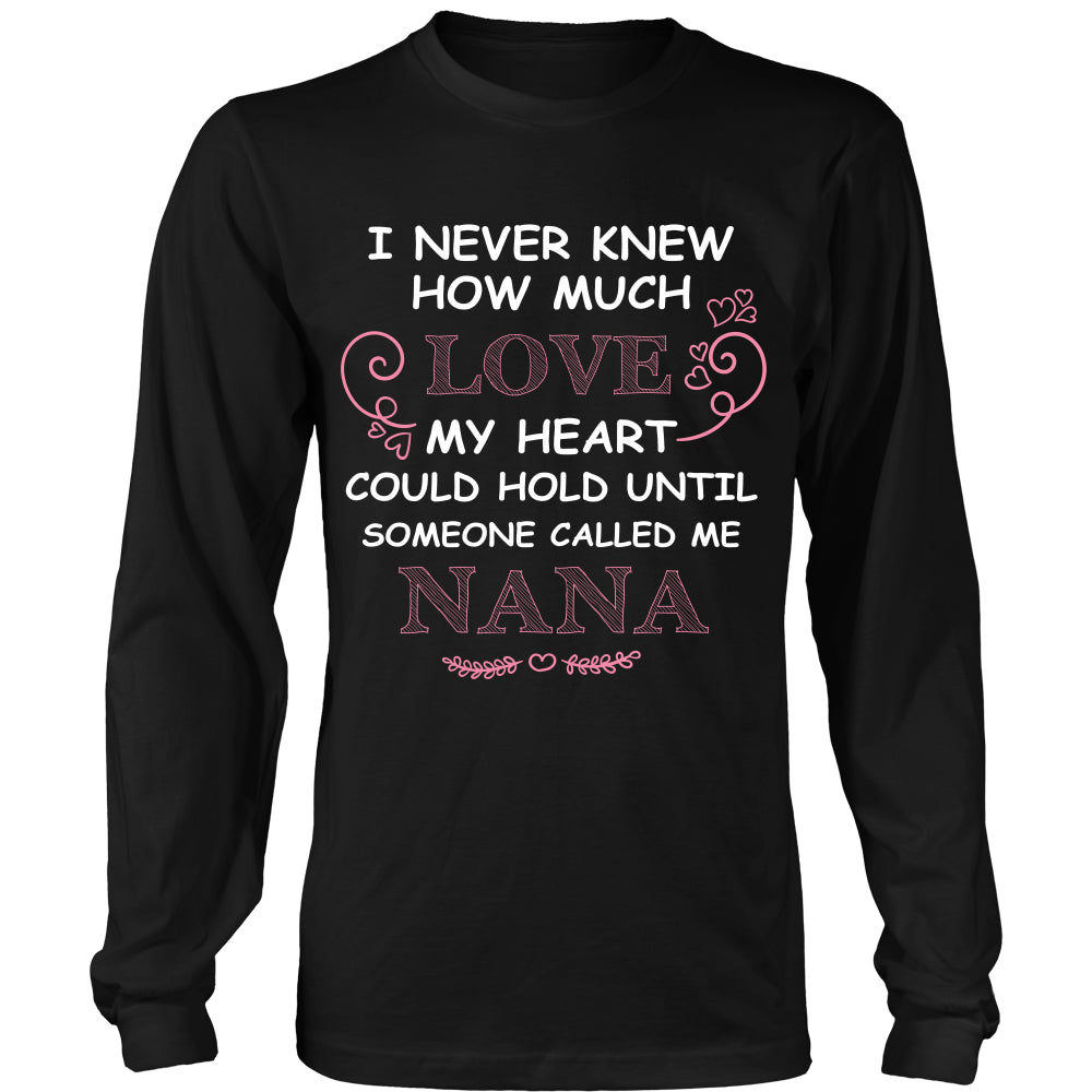 I Never Knew How Much Love Nana T-Shirt - Nana Shirt - TeeAmazing