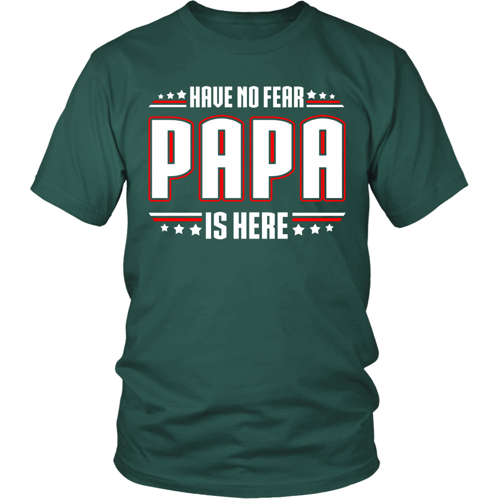 Have No Fear PAPA Is Here T-Shirt - Papa Shirt - TeeAmazing
