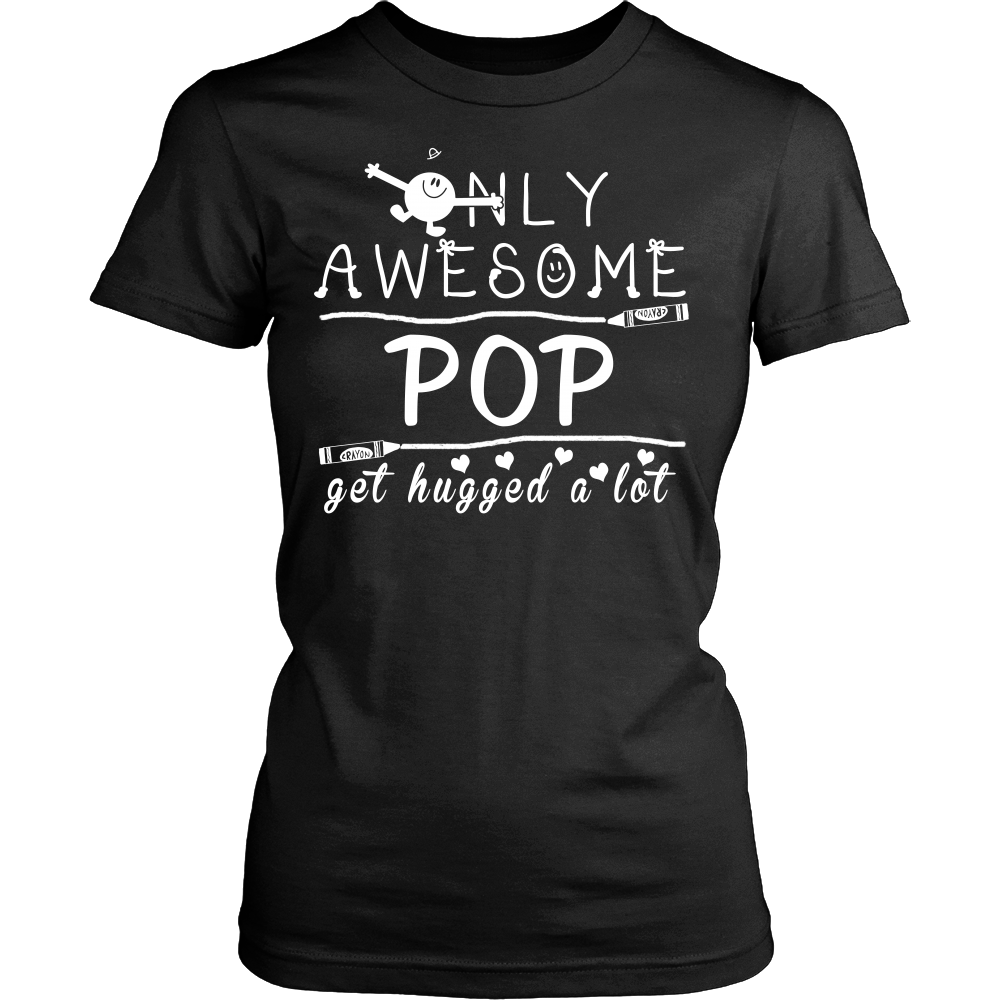 Only Awesome Pop Get Hugged A Lot T Shirts, Tees & Hoodies - Grandpa Shirts - TeeAmazing