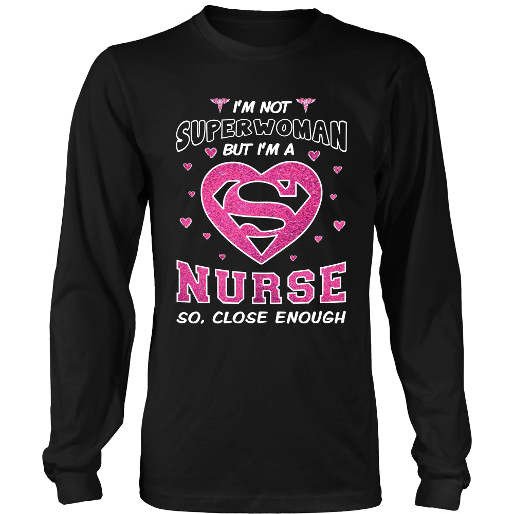 I'm Not Superwoman Nurse T-Shirt - Nurse Shirt - TeeAmazing