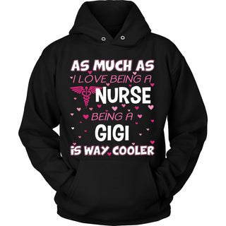 GiGi is The Way Cooler Nurse T-Shirt - GiGi Shirt - TeeAmazing