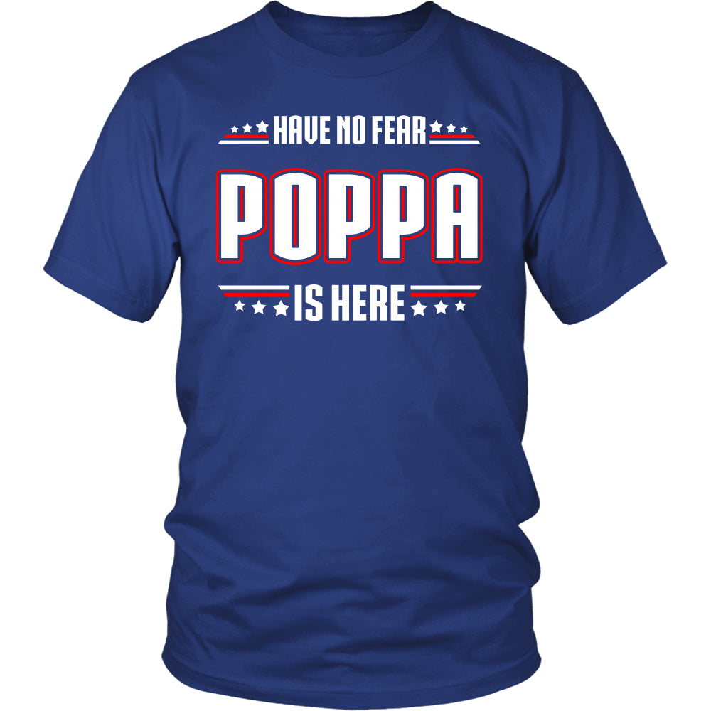 Have No Fear Poppa Is Here T-Shirt - Poppa Shirt - TeeAmazing