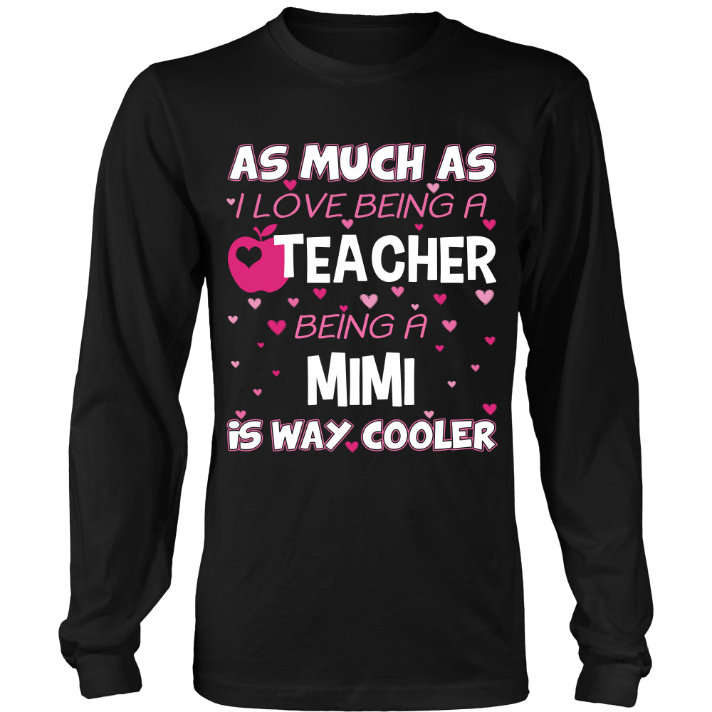 MiMi is The Way Cooler Teacher T-Shirt - MiMi Shirt - TeeAmazing