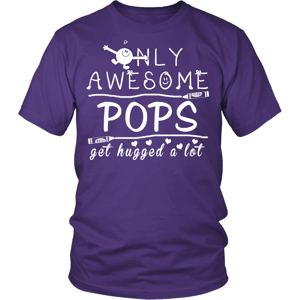 Only Awesome Pops Get Hugged A Lot T Shirts, Tees & Hoodies - Grandpa Shirts - TeeAmazing
