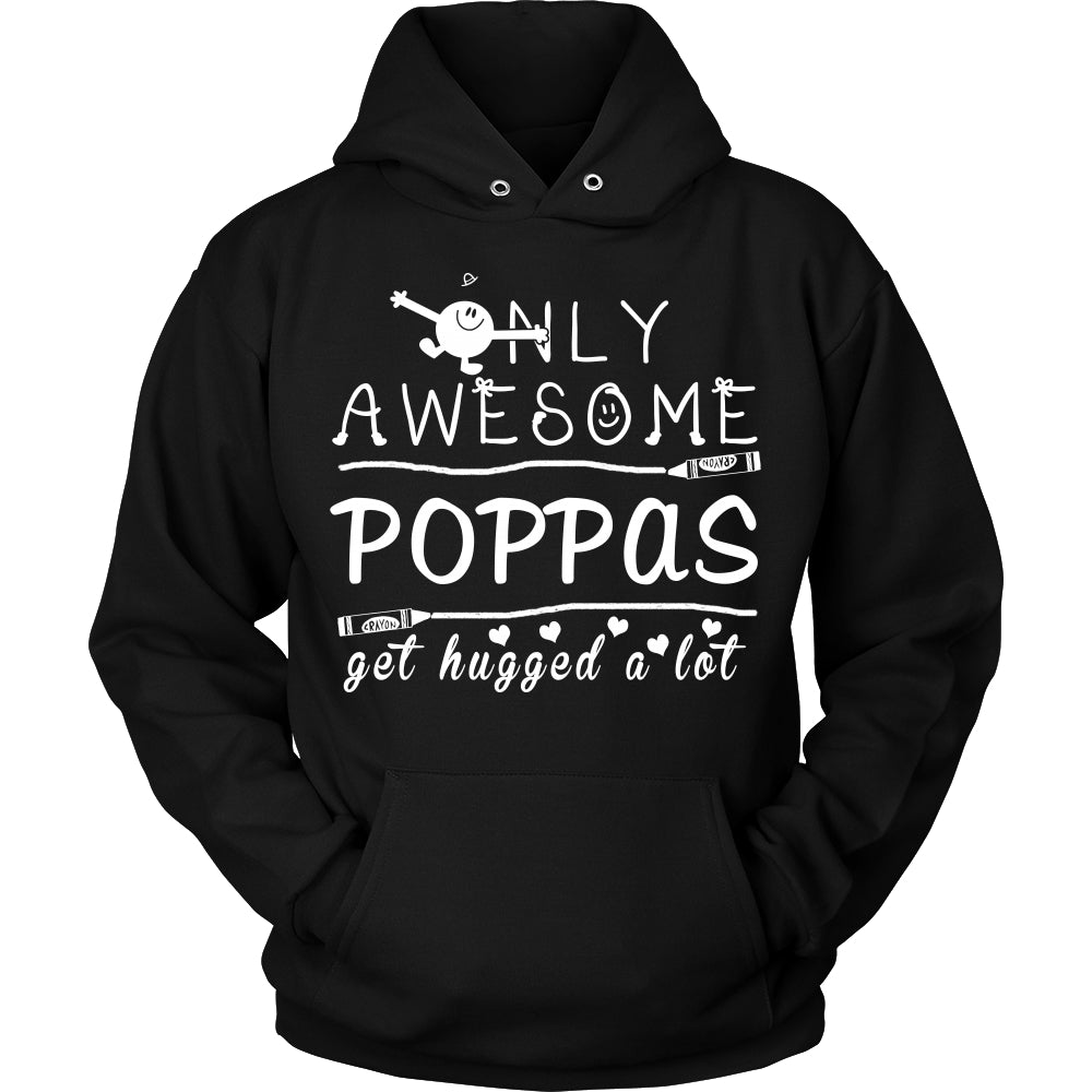 Only Awesome Poppas Get Hugged A Lot T Shirts, Tees & Hoodies - Grandpa Shirts - TeeAmazing