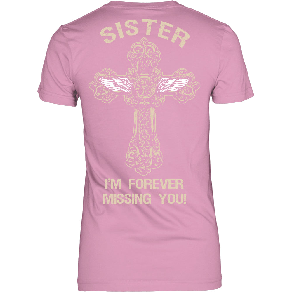 I'm Forever Missing You! Sister T-Shirt - Family Shirt - TeeAmazing