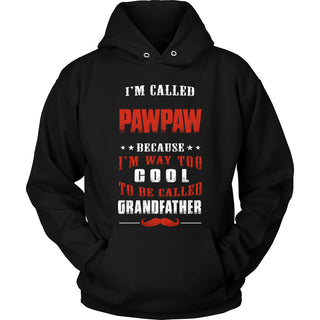 Pawpaw Way Too Cool Grandfather T-Shirt - Pawpaw Shirt - TeeAmazing