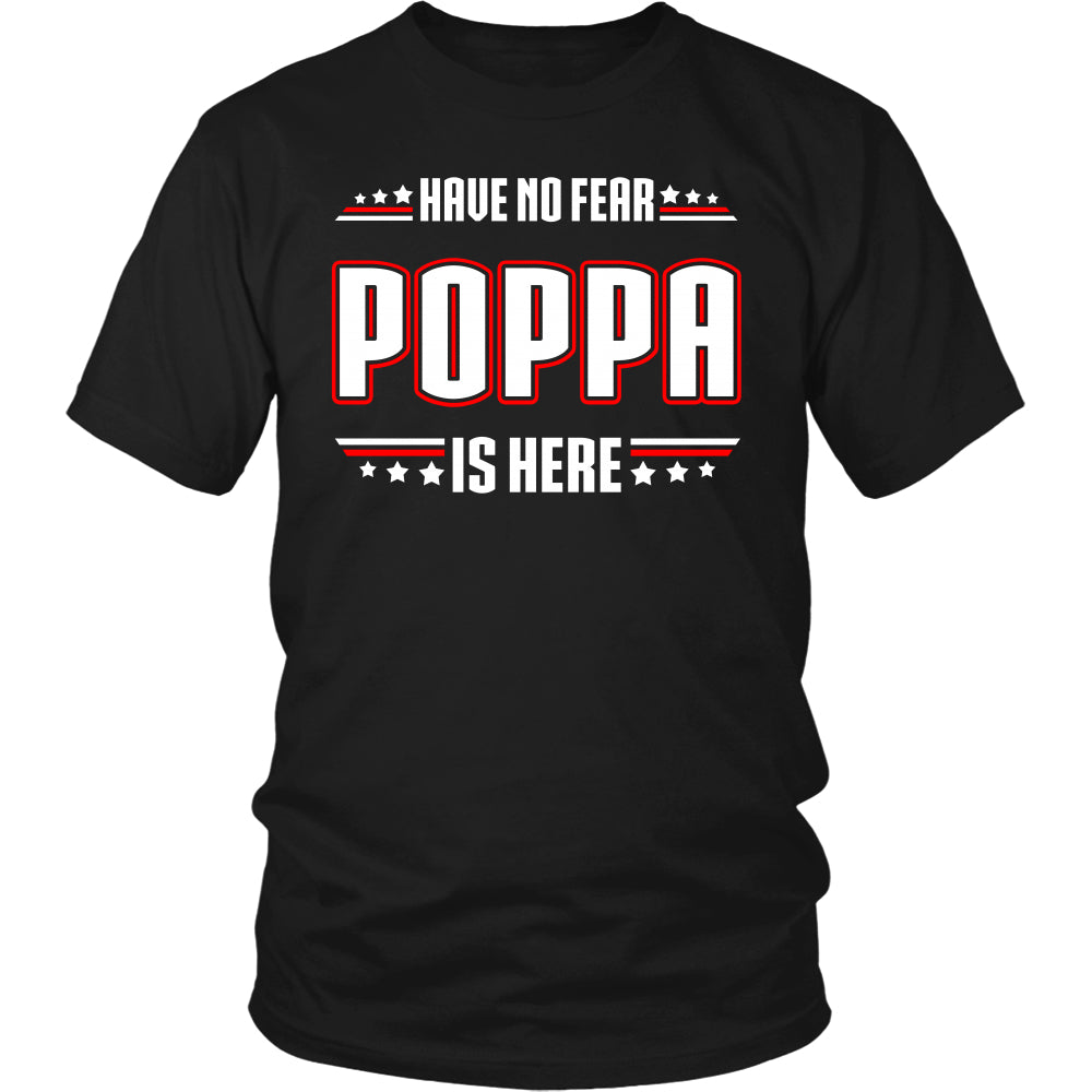 Have No Fear Poppa Is Here T-Shirt - Poppa Shirt - TeeAmazing