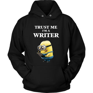 Trust Me I'm a Writer T-Shirt - Minion Shirt - TeeAmazing