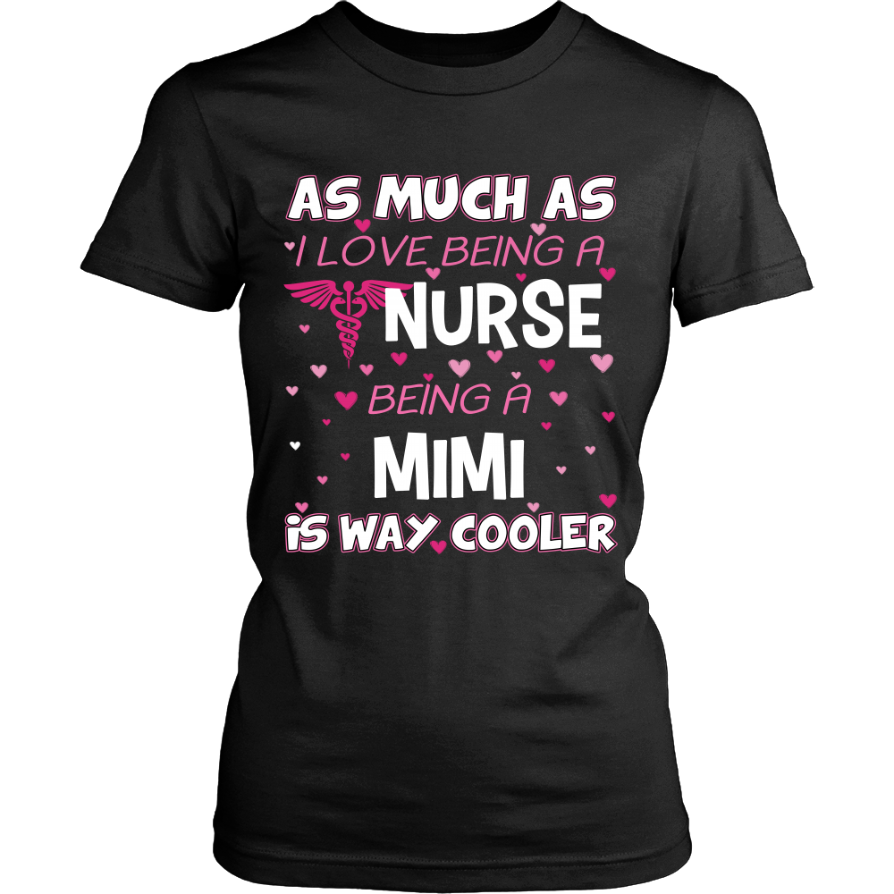 MiMi is The Way Cooler Nurse T-Shirt - MiMi Shirt - TeeAmazing