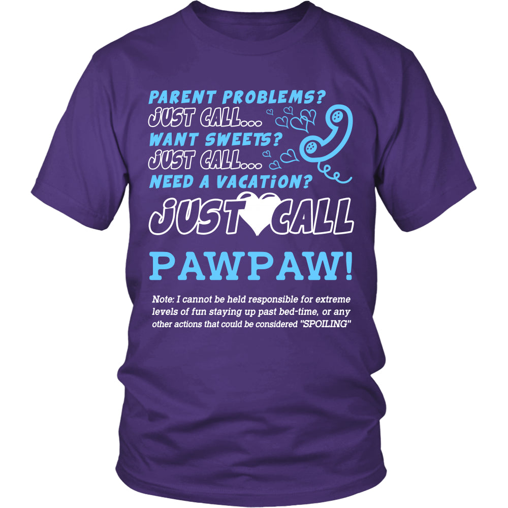 Just Call Pawpaw T-Shirt - Pawpaw Shirt - TeeAmazing