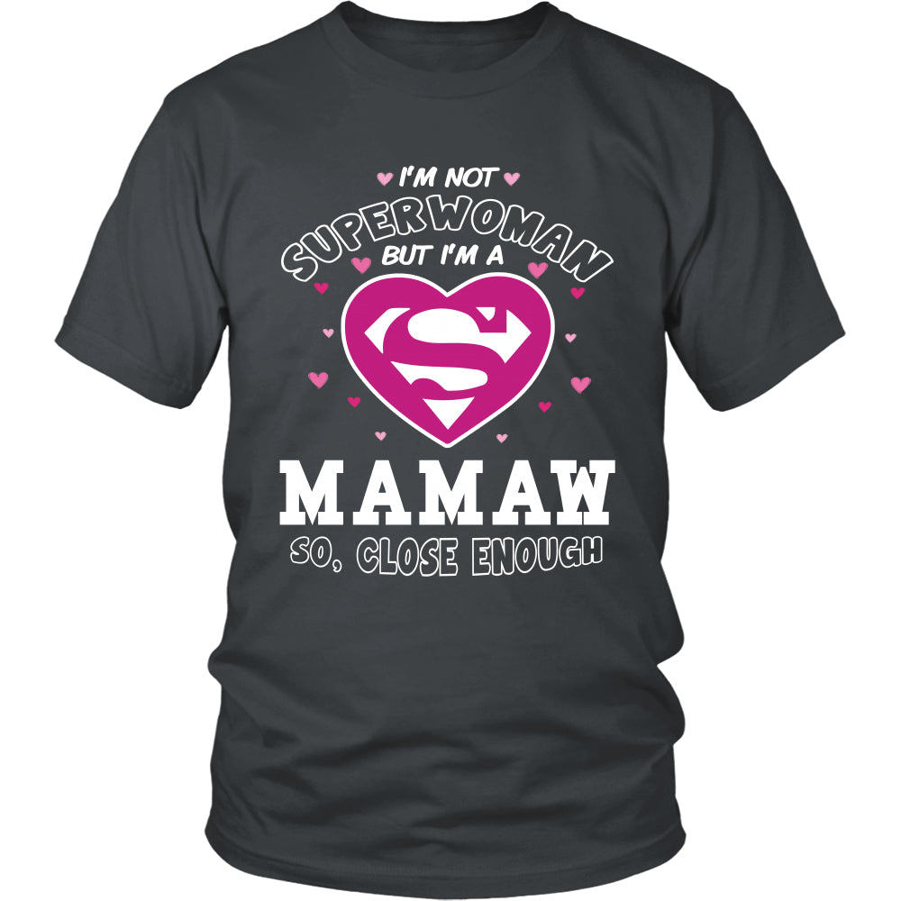 I'm Not Superwoman Mamaw T-Shirt - Mamaw Shirt - TeeAmazing