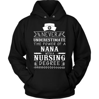 Never Underestimate Nana Nursing T-Shirt - Nana Shirt - TeeAmazing