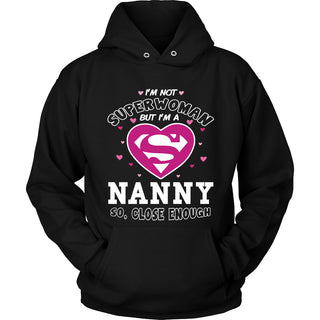 I'm Not Superwoman Nanny T-Shirt - Nanny Shirt - TeeAmazing