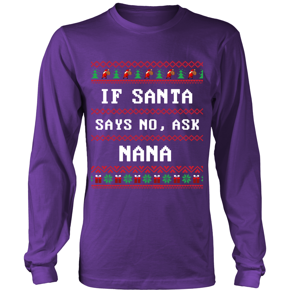 If Santa Say No Ask Nana T-Shirt - Nana Shirt - TeeAmazing