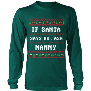 If Santa Say No Ask Nanny T-Shirt - Nanny Shirt - TeeAmazing