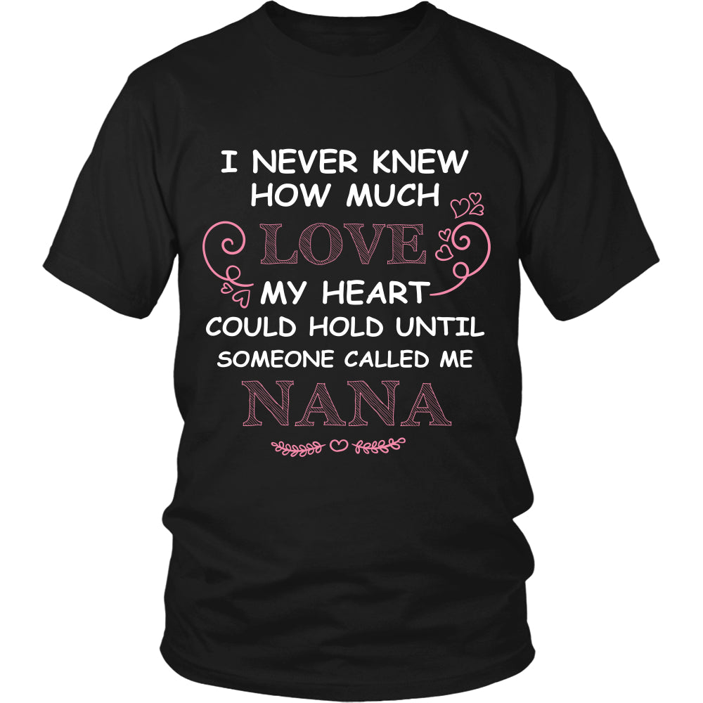 I Never Knew How Much Love Nana T-Shirt - Nana Shirt - TeeAmazing