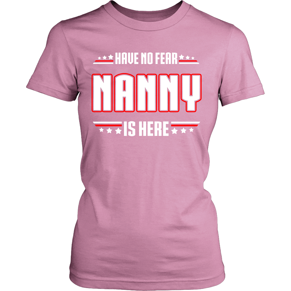 Have No Fear Nanny Is Here T-Shirt - Nanny Shirt - TeeAmazing