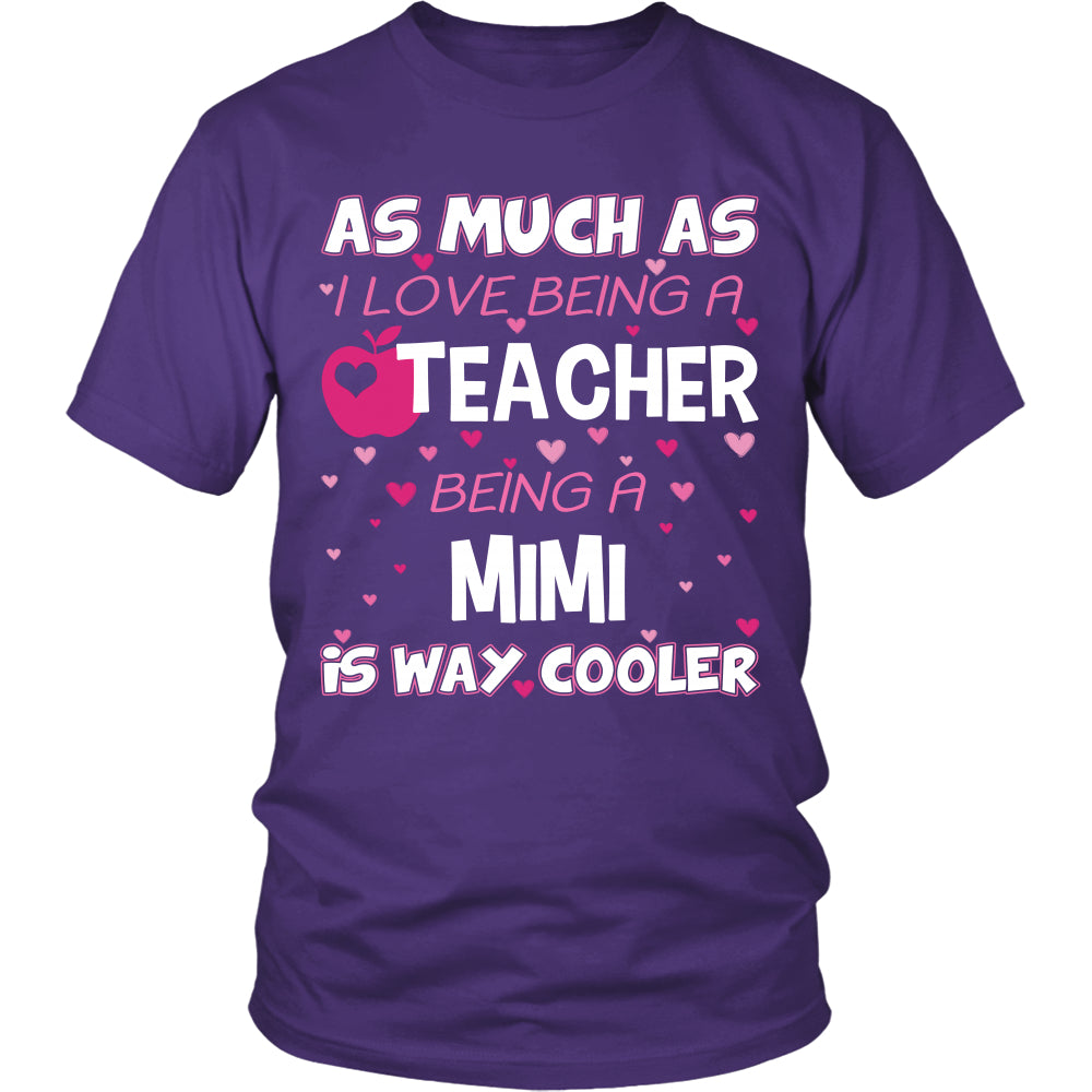 MiMi is The Way Cooler Teacher T-Shirt - MiMi Shirt - TeeAmazing